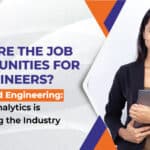 What Are the Job Opportunities for ECE Engineers? Big Data and Engineering: How Data Analytics is Transforming the Industry