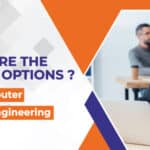 What Are the Career Options After Computer Science Engineering and AI ML: A World of Opportunities